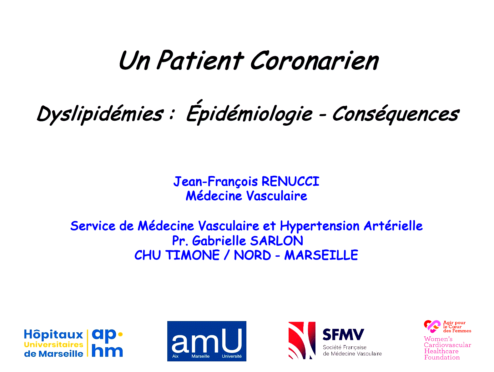 Dr Jean-François RENUCCI - FMC - RISQUE CARDIO-VASCULAIRE DYSLIPIDEMIES