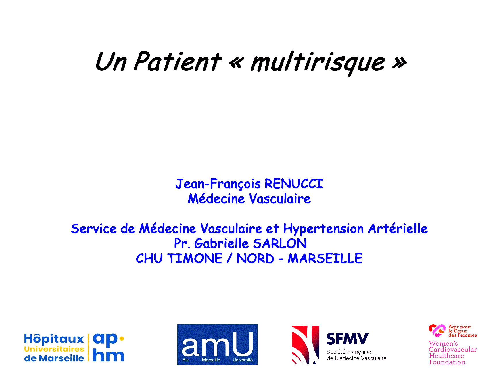 Dr Jean-François RENUCCI - FMC - RISQUE CARDIO-VASCULAIRE - PATIENT MULTIRISQUE