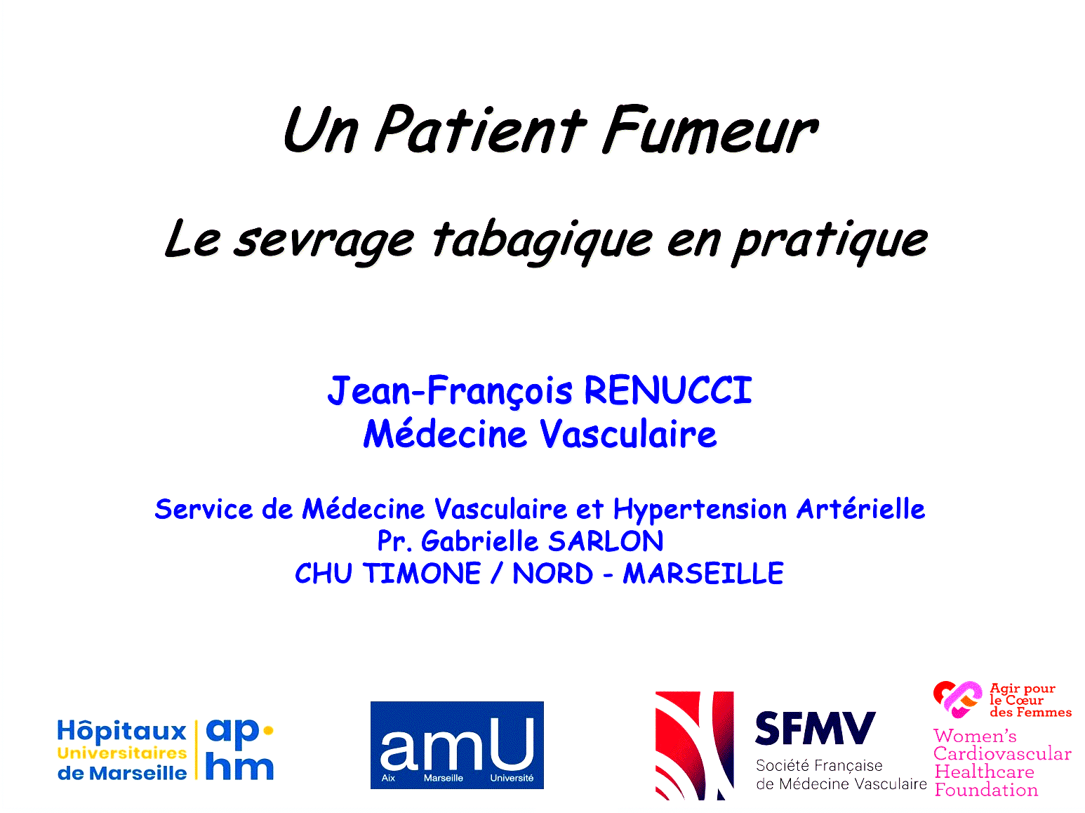 Dr Jean-François RENUCCI - FMC - RISQUE CARDIO-VASCULAIRE - SEVRAGE TABAGIQUE