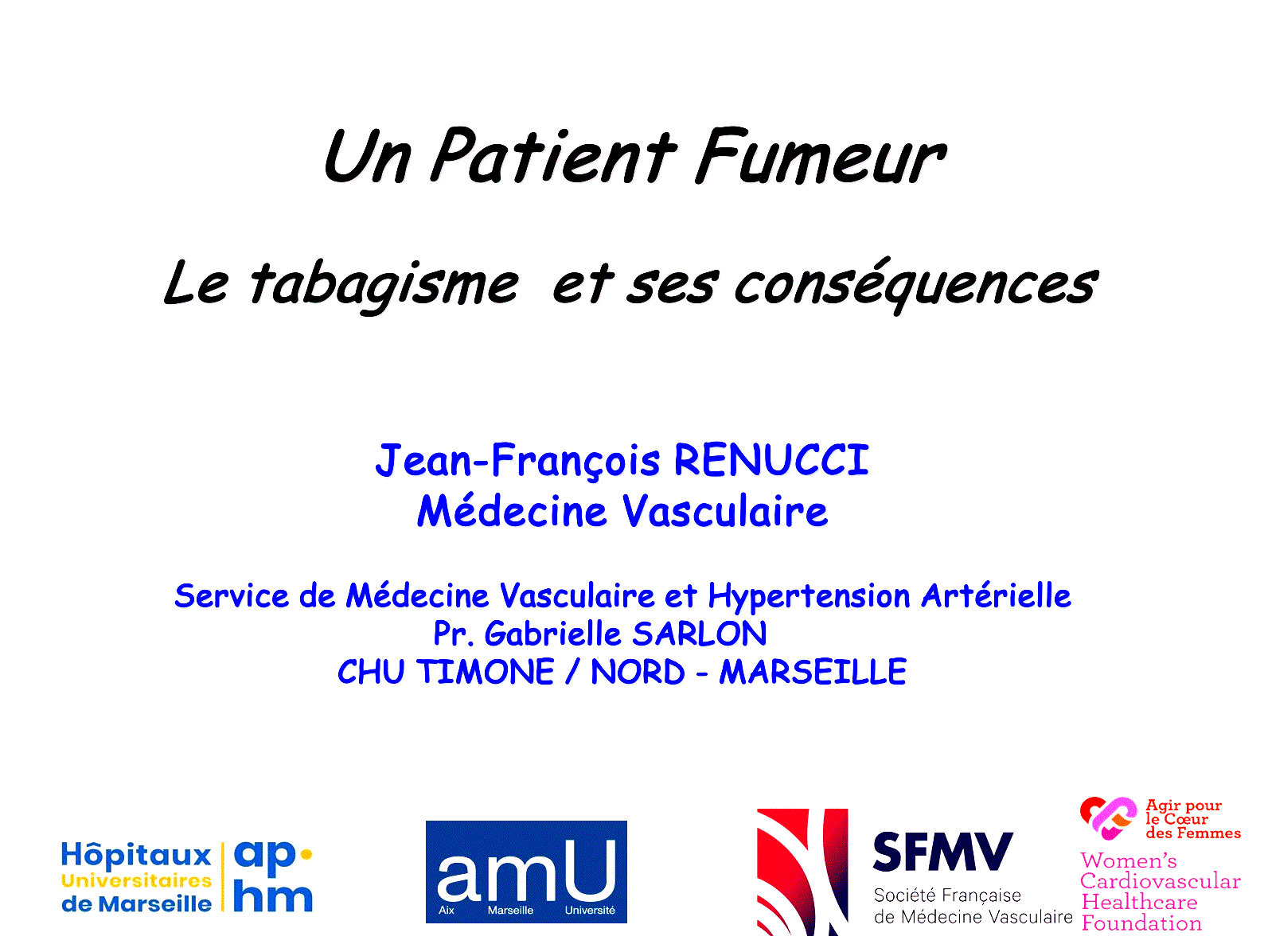 Dr Jean-François RENUCCI - FMC - RISQUE CARDIO-VASCULAIRE - TABAGISME - AOMI